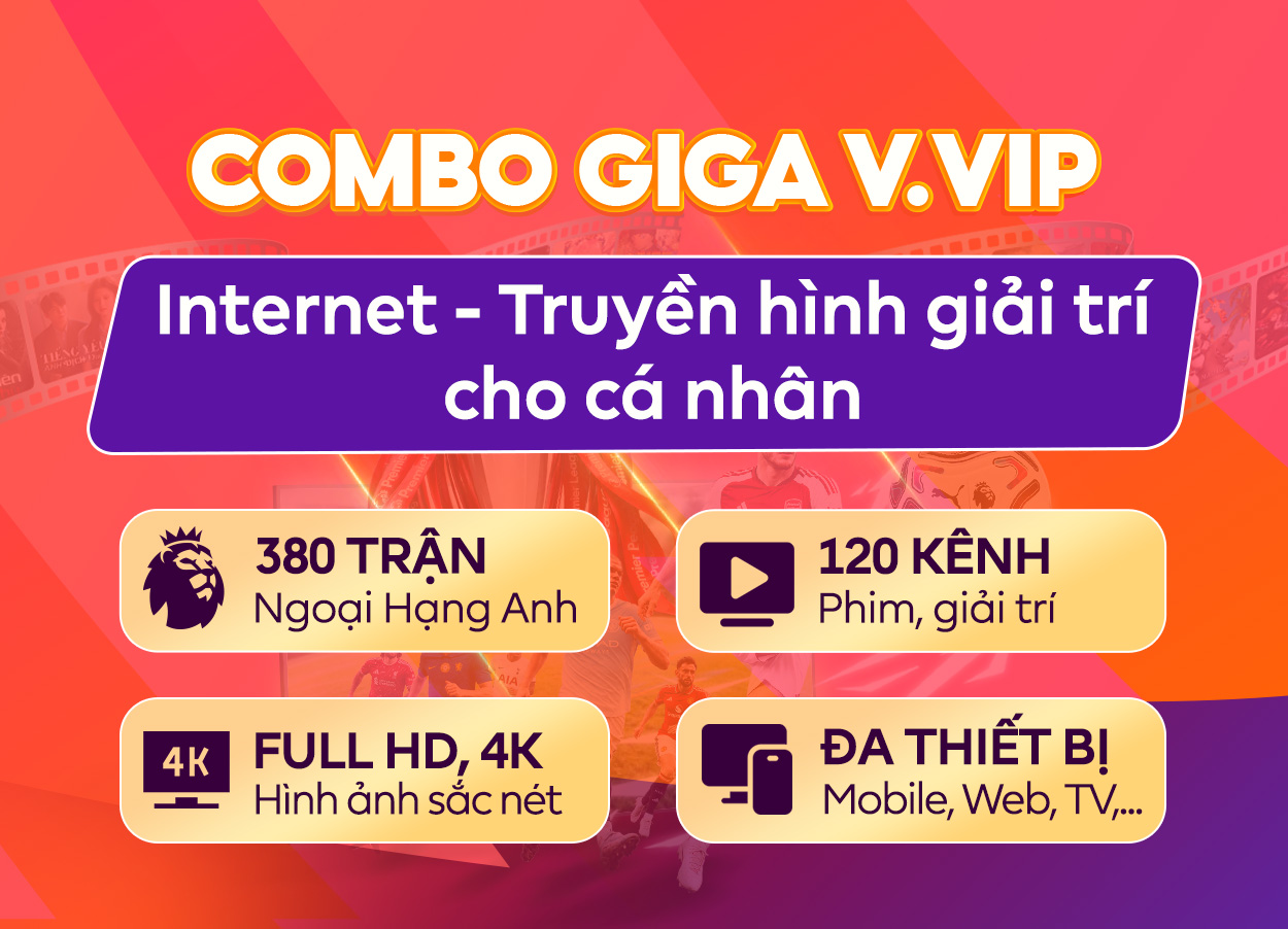 Combo GIGA - V.VIP (Ngoại Hạng Anh)